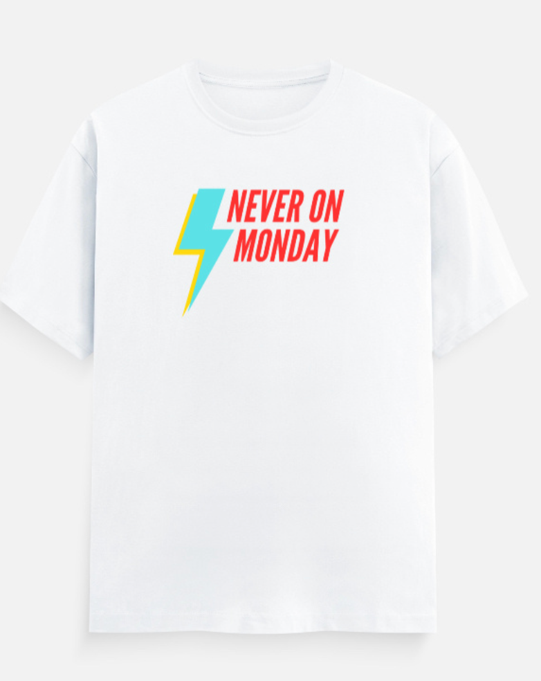 Never on Monday